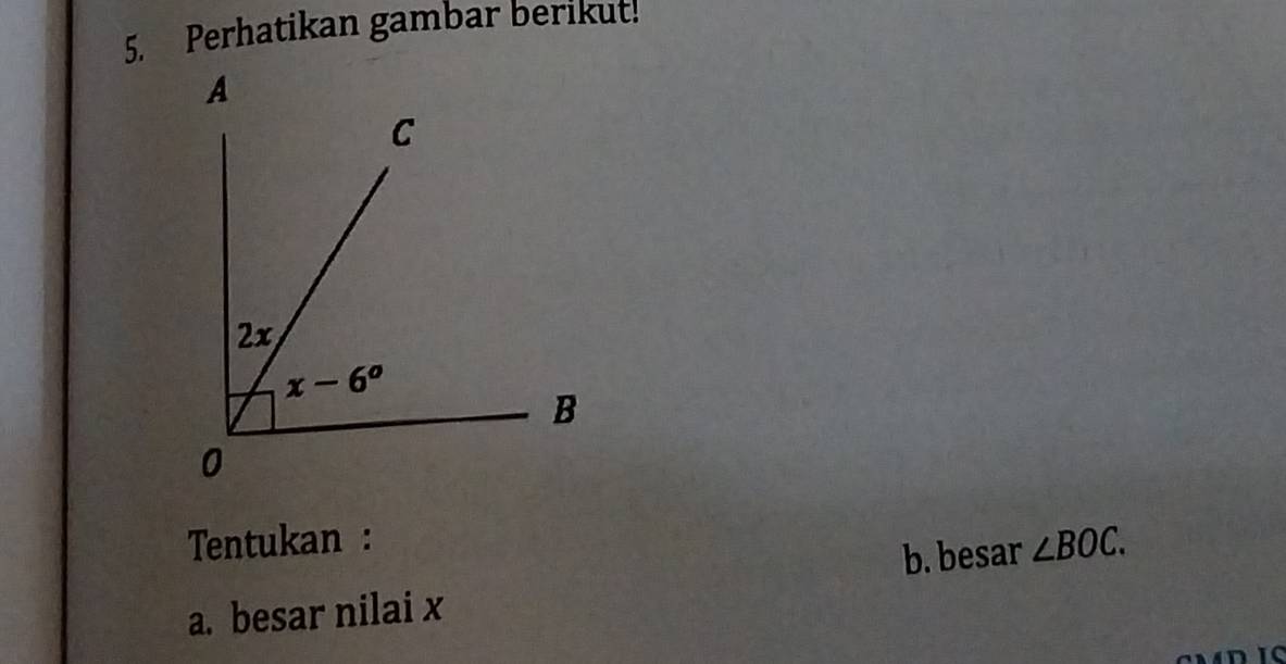 Perhatikan gambar berikut!
Tentukan : ∠ BOC.
b. besar
a. besar nilai x