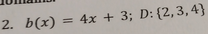 b(x)=4x+3; D: 2,3,4