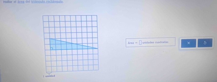 Hallar el área del triánqulo rectángulo. 
Área unidades cuadradas 
I uni