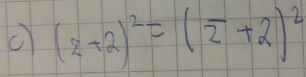 (z+2)^2=(overline z+2)^2