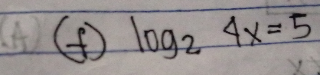 ④ log _24x=5