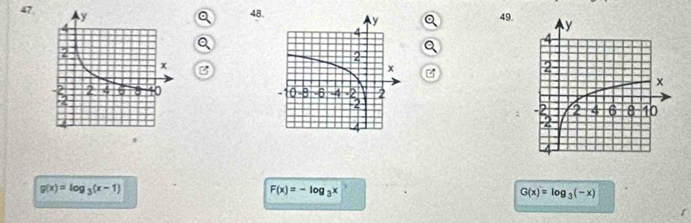 47
48.
49.
Q 
B

:
g(x)=log _3(x-1)
F(x)=-log _3x
G(x)=log _3(-x)