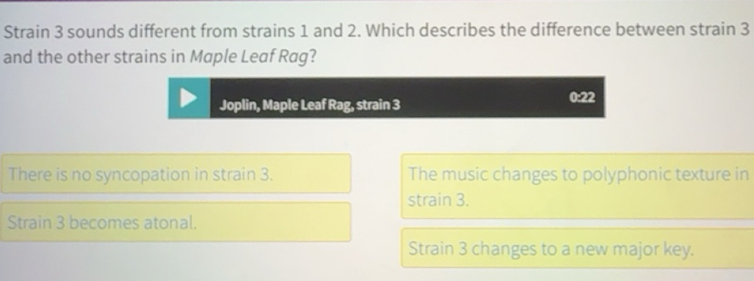Solved: Strain 3 sounds different from strains 1 and 2. Which describes ...