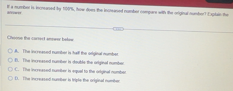 Solved: If a number is increased by 100%, how does the increased number ...