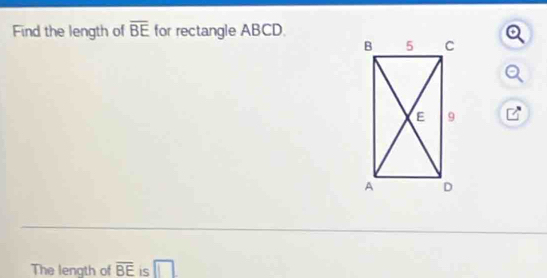 Find the length of overline BE for rectangle ABCD. 
The length of overline BE is □