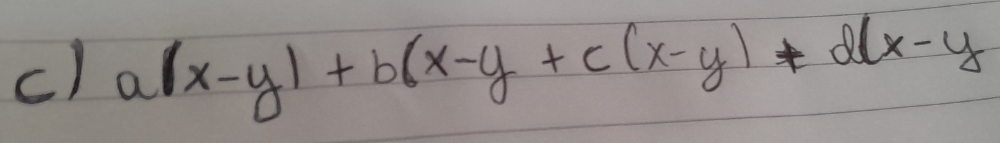 a(x-y)+b(x-y+c(x-y)*d(x-y