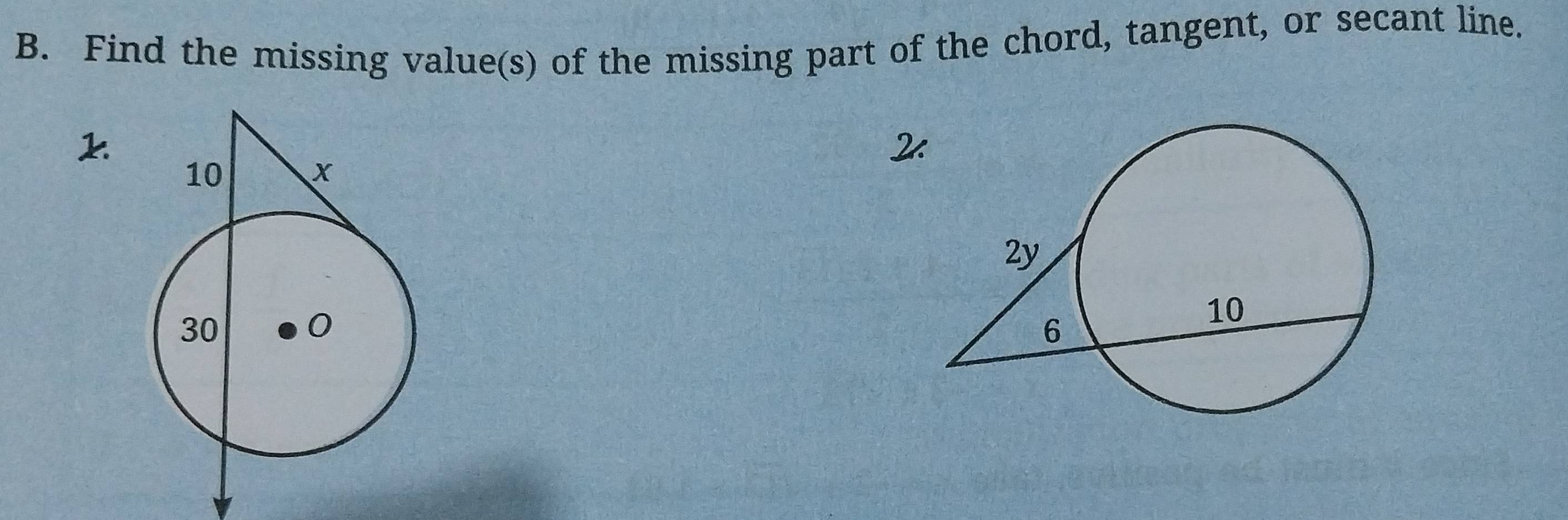 Find the missing value(s) of the missing part of the chord, tangent, or secant line. 

2