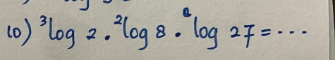 (0 ) ^3log 2·^2log 8· log 27=·s