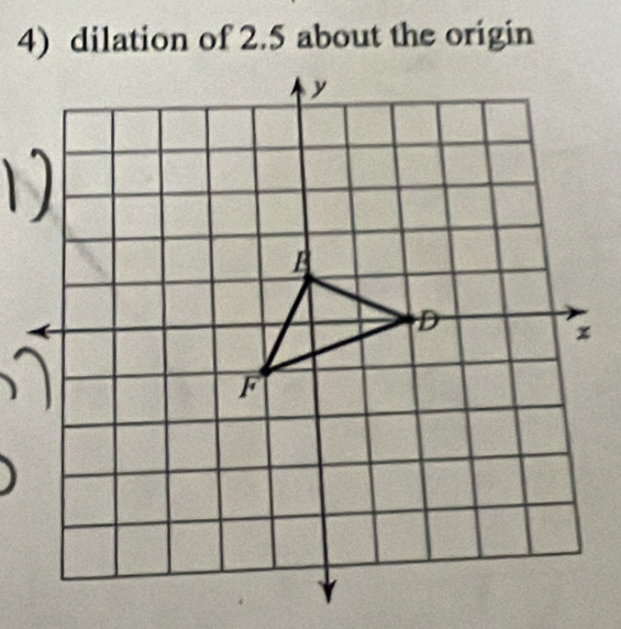 dilation of 2.5 about the origin