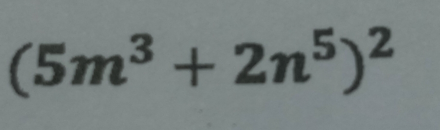 (5m^3+2n^5)^2