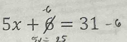 5x + β = 31 -