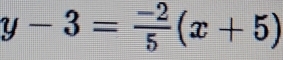 y-3= (-2)/5 (x+5)