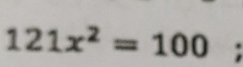 121x^2=100