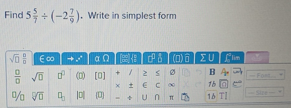 Find 5 5/7 / (-2 7/9 ). Write in simplest form