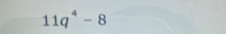 11q^4-8