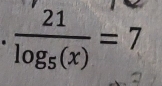 frac 21log _5(x)=7