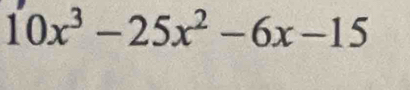 10x^3-25x^2-6x-15