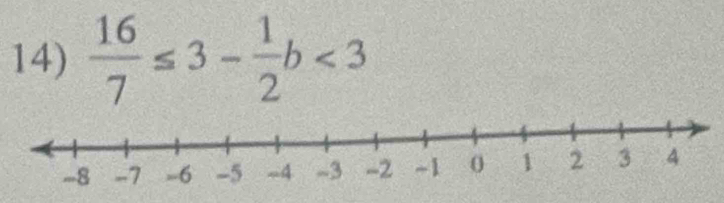  16/7 ≤ 3- 1/2 b<3</tex>