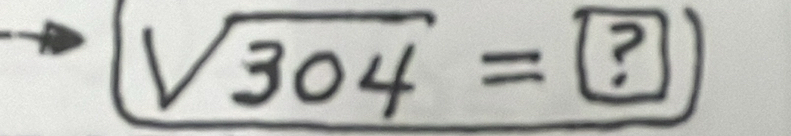 sqrt(304)=boxed ?)