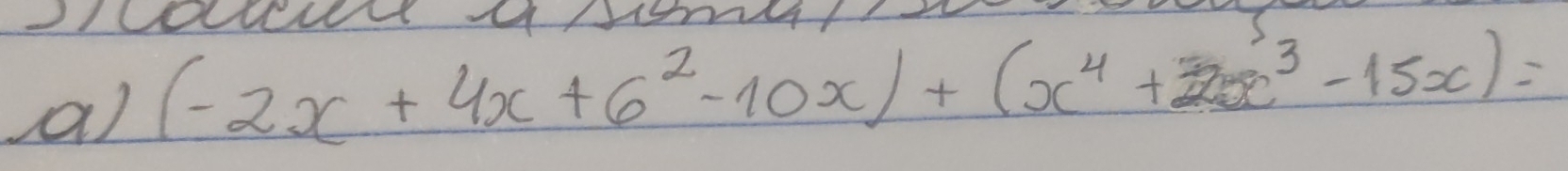 al (-2x+4x+6^2-10x)+(x^4+2x^3-15x)=