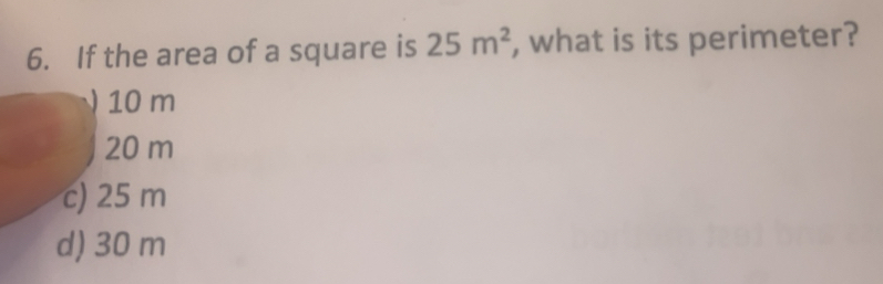 Solved: If the area of a square is 25m^2 , what is its perimeter? ) 10 ...