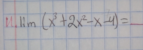 M.lim (x^3+2x^2-x-4)=_ 