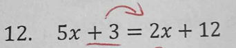 5x+3=2x+12