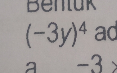 Benluk
(-3y)^4 ad
-3 、