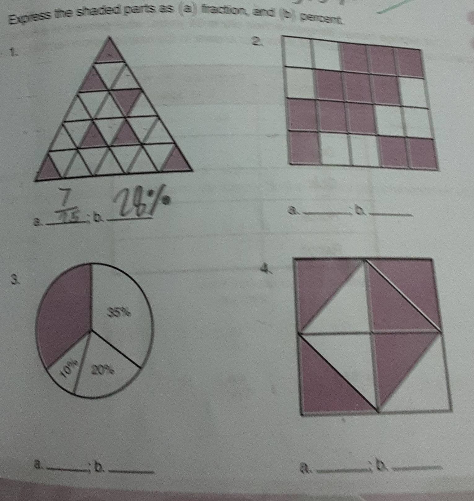 Express the shaded parts as (a) fraction, and (b) percent. 
2. 
1. 
8._ 
; b_ 
a._ b._ 
4. 
3. 
a._ ; b. _a. _; b_