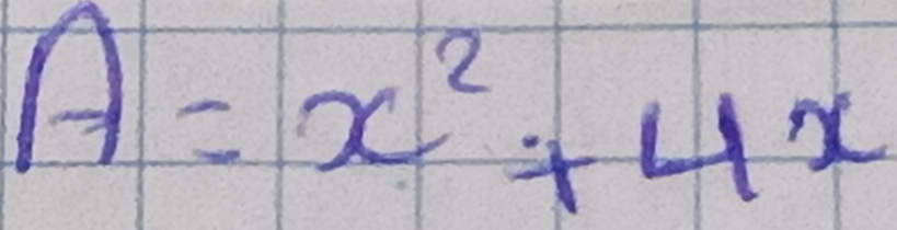 A=x^2+4x