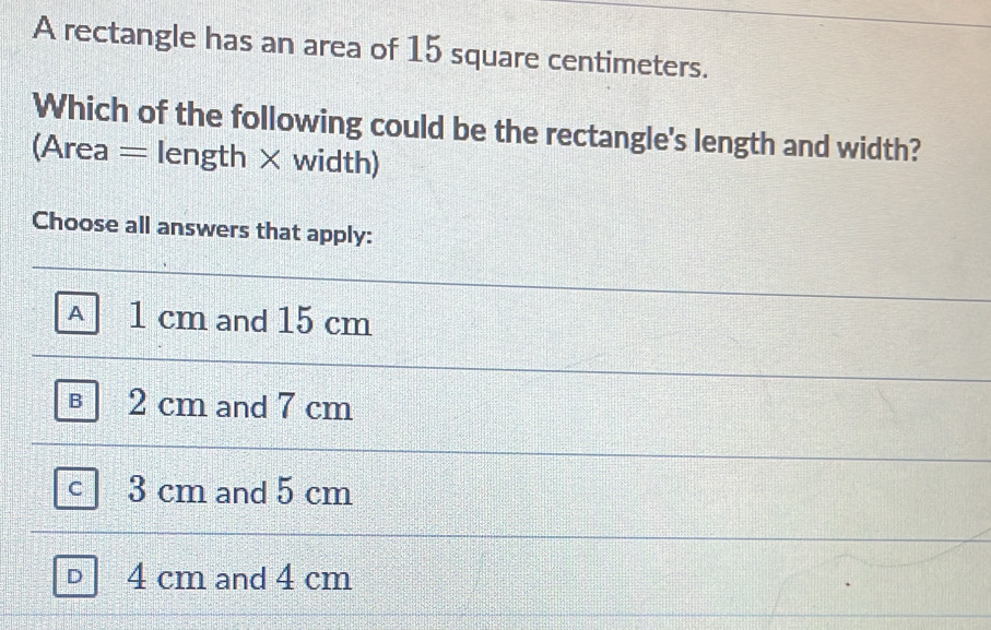 Solved: A rectangle has an area of 15 square centimeters. Which of the ...