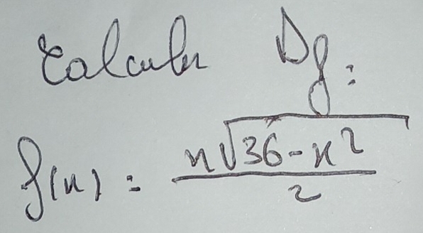 tolouts b8:
f(x)= (nsqrt(36-x^2))/2 