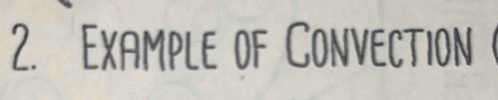 Example of Convection