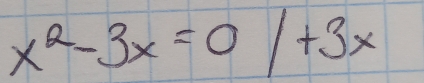 x^2-3x=01+3x