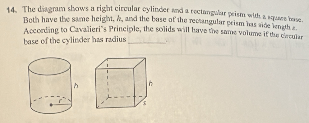 Solved: The diagram shows a right circular cylinder and a rectangular ...