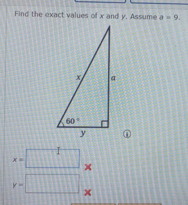 Find the exact values of x and y. Assume a=9.
x=□ ×
y=□ ×