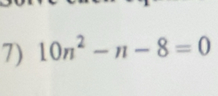 10n^2-n-8=0