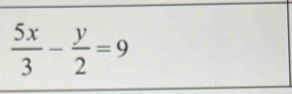  5x/3 - y/2 =9