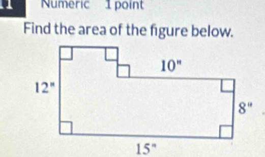 Numeric 1 point
Find the area of the figure below.