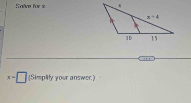 Solve for x
x=□ (Simplify your answer.)