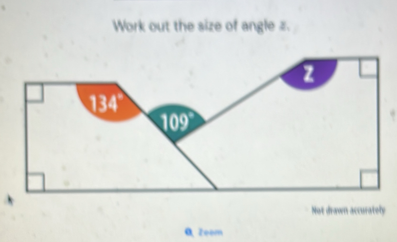 Solved: Work out the size of angle z. Not drawn accurately 0 zeem [Math]