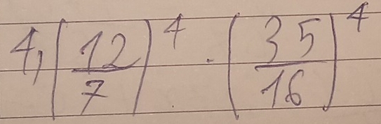 4_frac frac 127^(4endarray) · ( 35/16 )^4^4