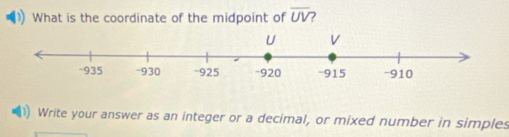 What is the coordinate of the midpoint of overline UV ? 
Write your answer as an integer or a decimal, or mixed number in simples