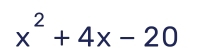 x^2+4x-20