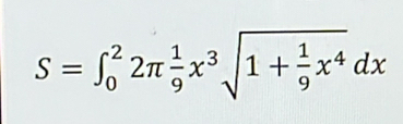 S=∈t _0^(22π frac 1)9x^3sqrt(1+frac 1)9x^4dx