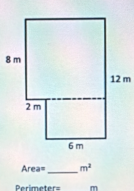 Area= _  m^2
Perimeter= m