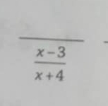  (x-3)/x+4 