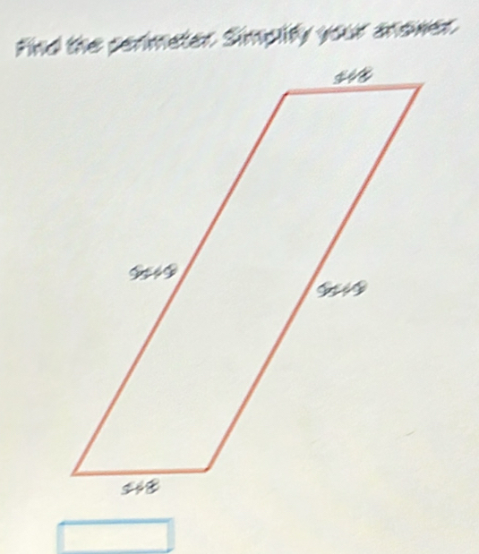 Find the serimeter Simplify your anower