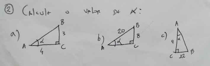 ② Clculc o vpbn t X : 
a) 
c) 
b)