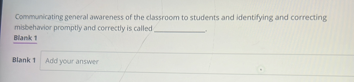 Solved: Communicating general awareness of the classroom to students ...